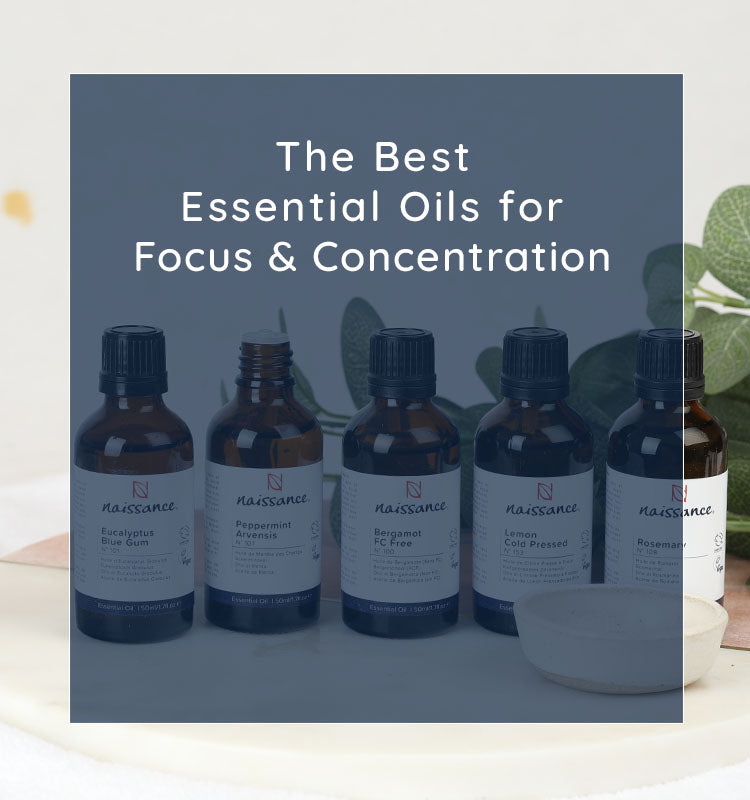 The Best Essential Oils for Concentration and Focus | Naissance