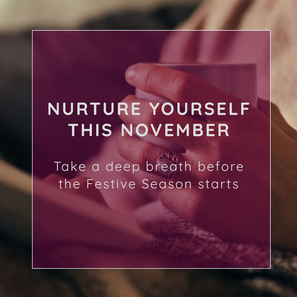 Nurture Yourself This November: Take a deep breath before the season begins