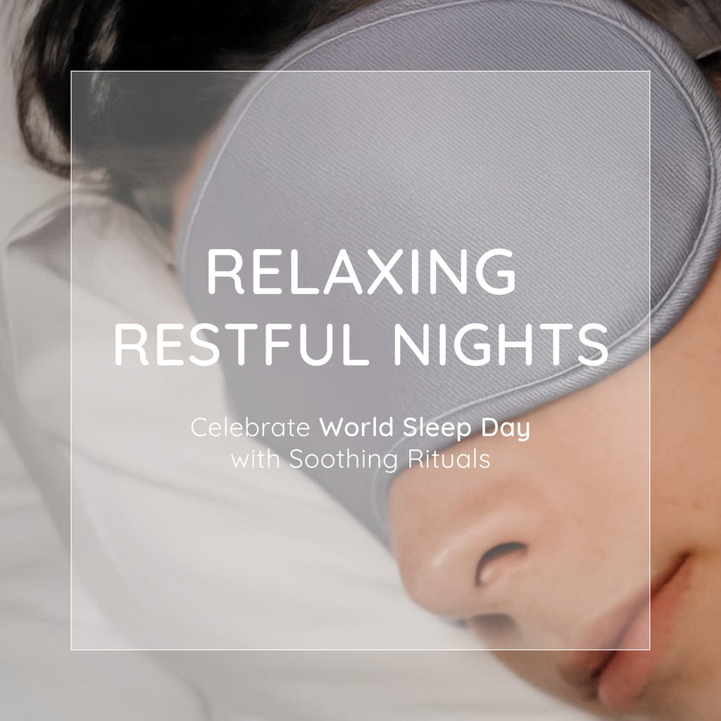 Relaxing Restful Nights: Celebrate World Sleep Day with Soothing Rituals